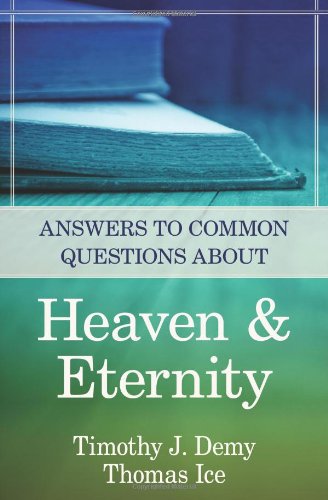 Answers Common Questions about Heaven and Eternity